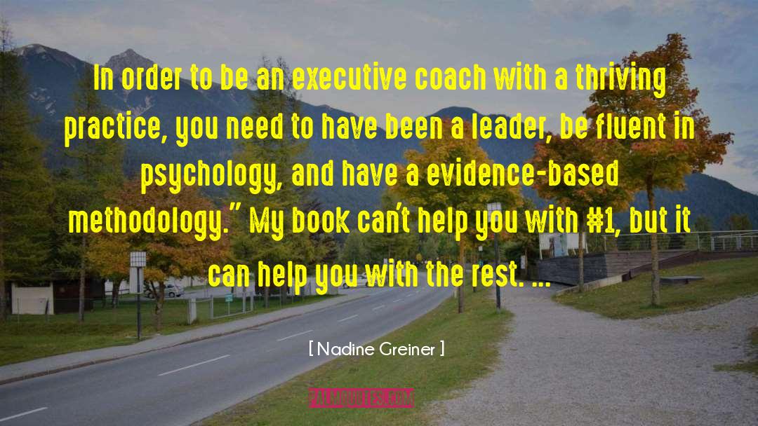 Executive Coach Preparation quotes by Nadine Greiner