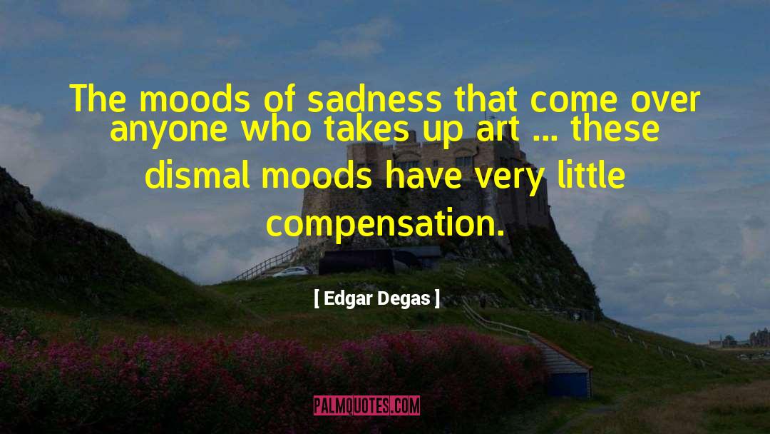 Executive Compensation quotes by Edgar Degas