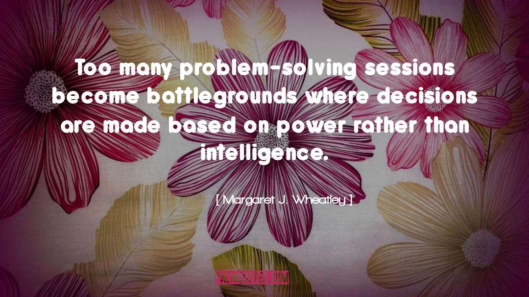 Executive Decisions quotes by Margaret J. Wheatley