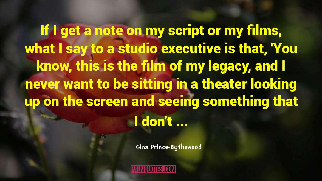 Executive Government quotes by Gina Prince-Bythewood