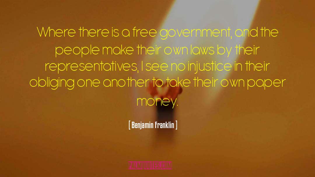 Executive Government quotes by Benjamin Franklin