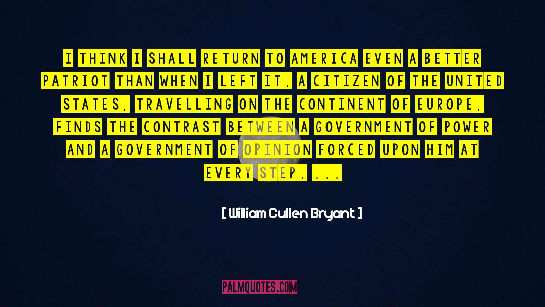 Executive Government quotes by William Cullen Bryant