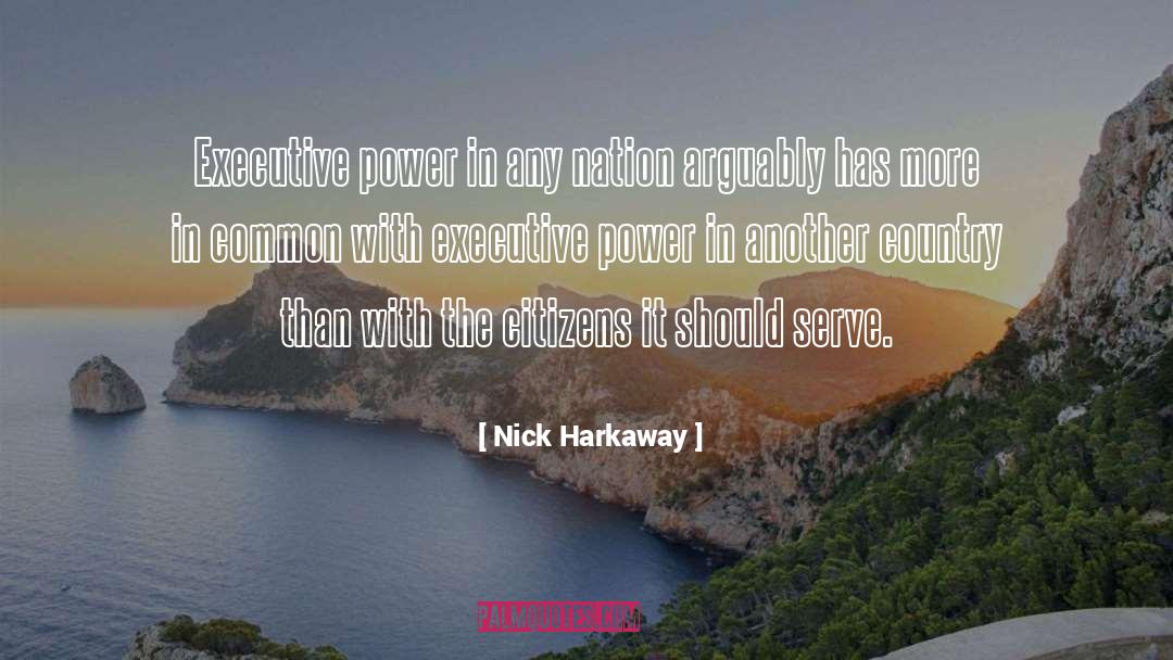 Executive Power quotes by Nick Harkaway