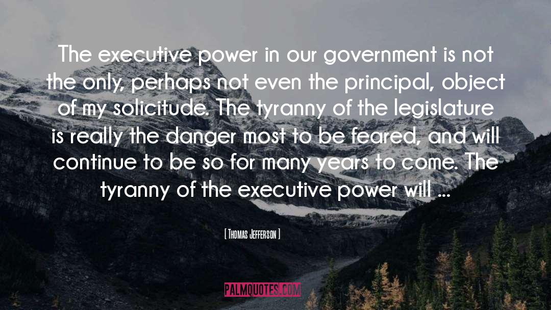 Executive Power quotes by Thomas Jefferson