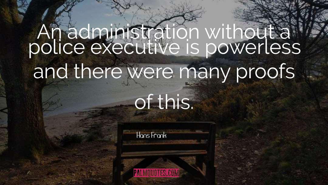 Executive Powers quotes by Hans Frank