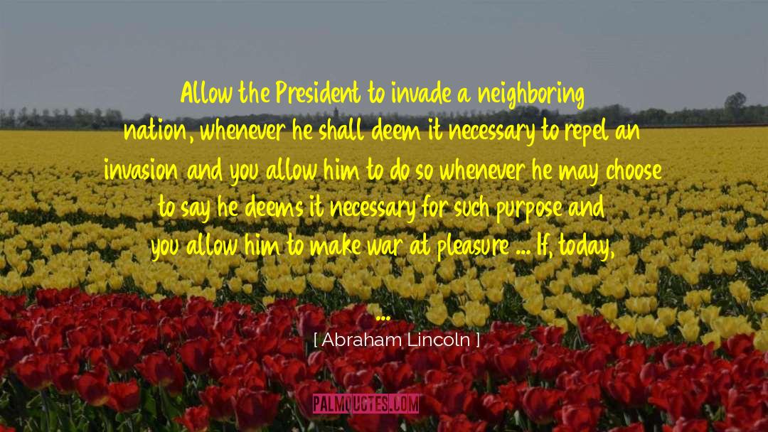 Executive Powers quotes by Abraham Lincoln