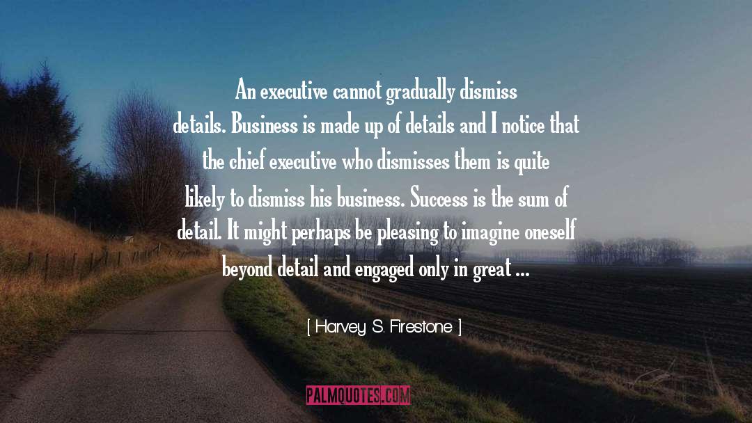 Executive quotes by Harvey S. Firestone