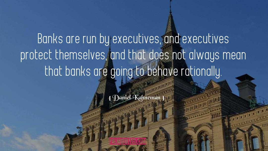 Executives quotes by Daniel Kahneman