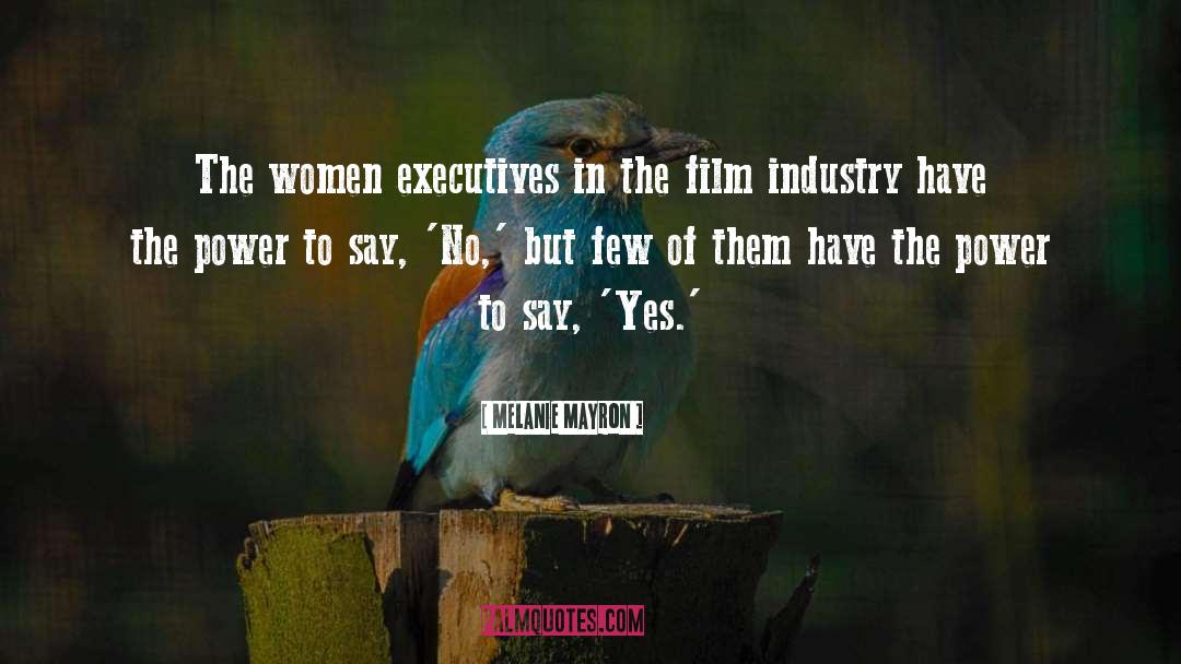 Executives quotes by Melanie Mayron