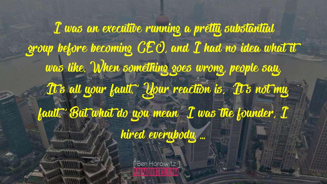 Executives quotes by Ben Horowitz