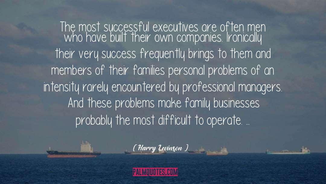 Executives quotes by Harry Levinson