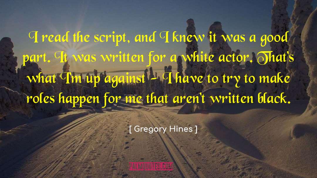 Executors For Scripts quotes by Gregory Hines