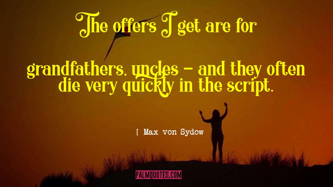 Executors For Scripts quotes by Max Von Sydow