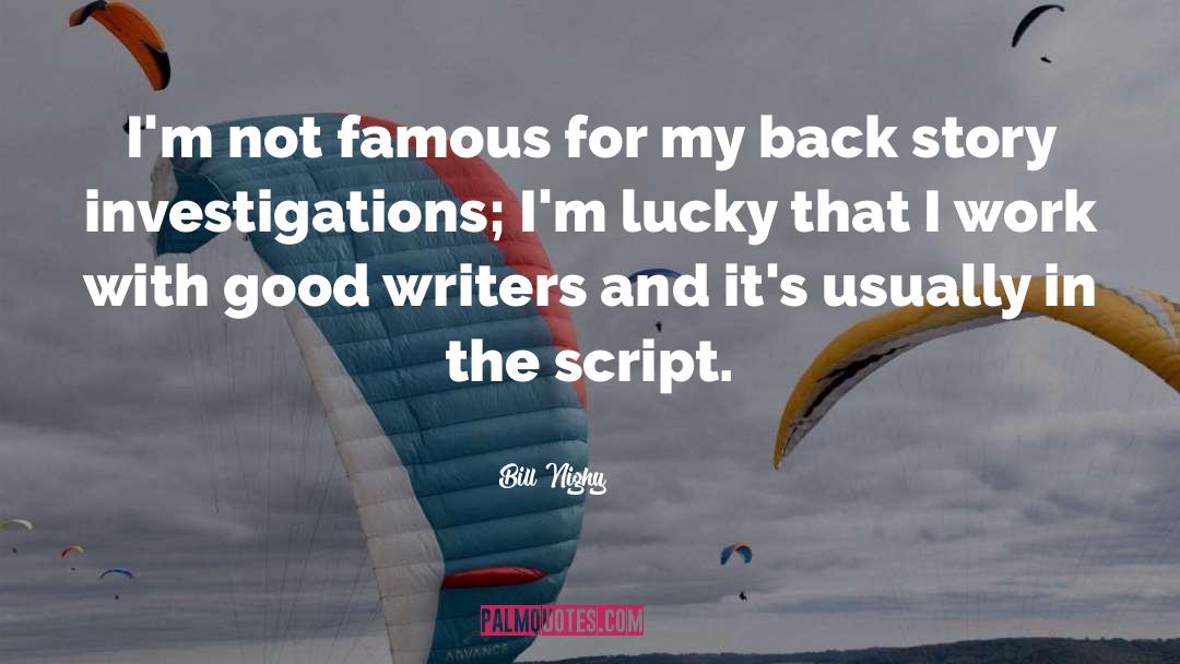 Executors For Scripts quotes by Bill Nighy