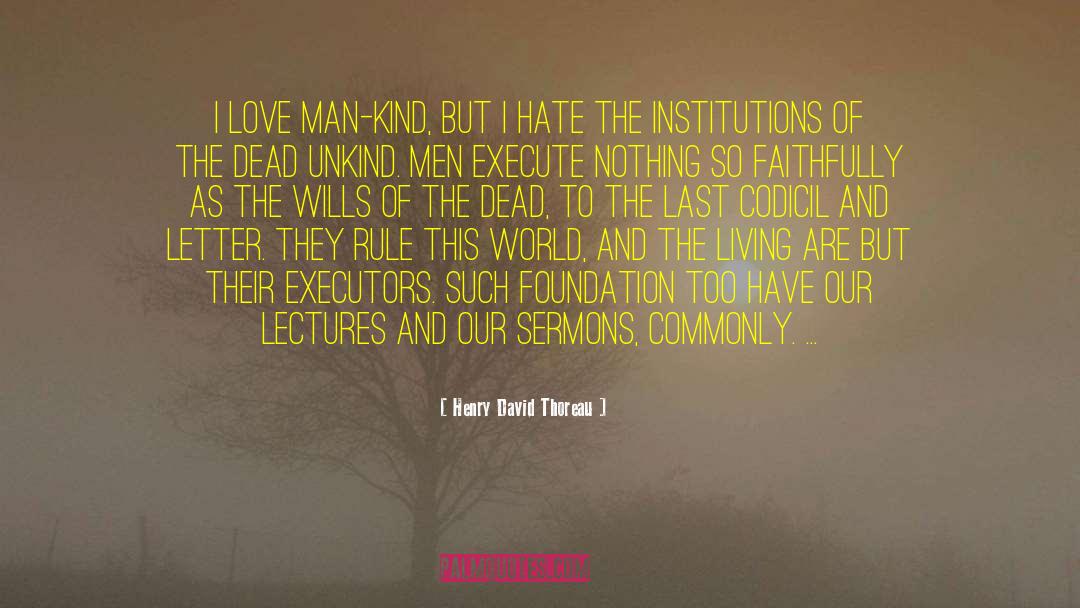 Executors quotes by Henry David Thoreau