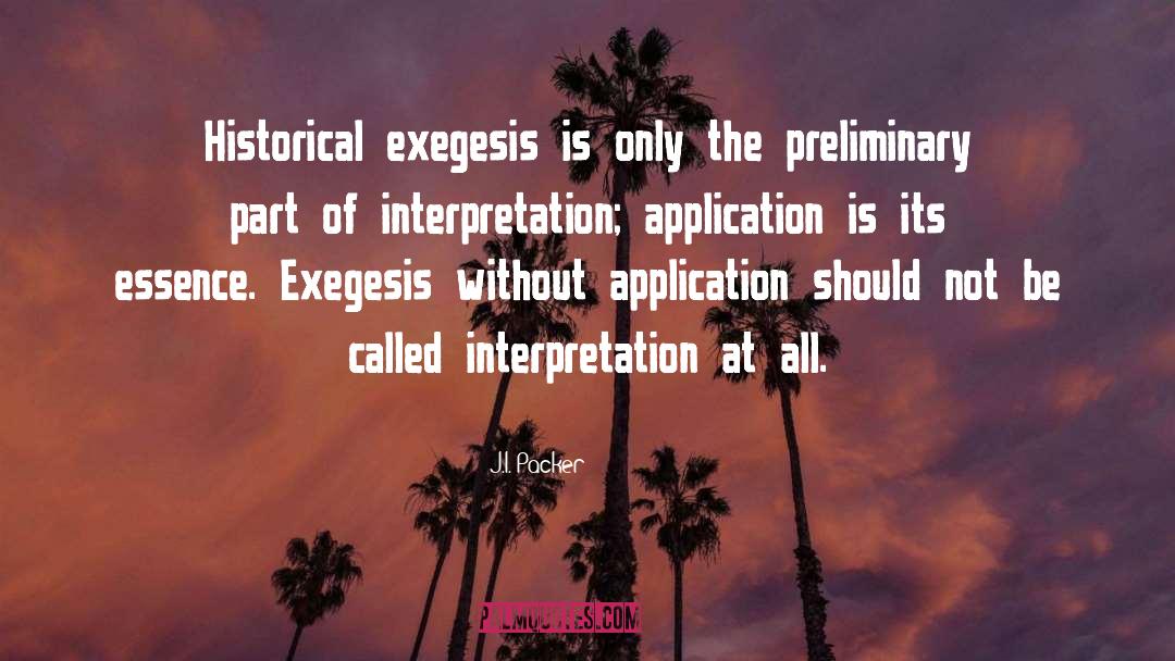 Exegesis quotes by J.I. Packer