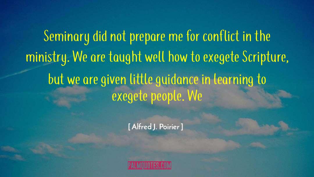 Exegete quotes by Alfred J. Poirier