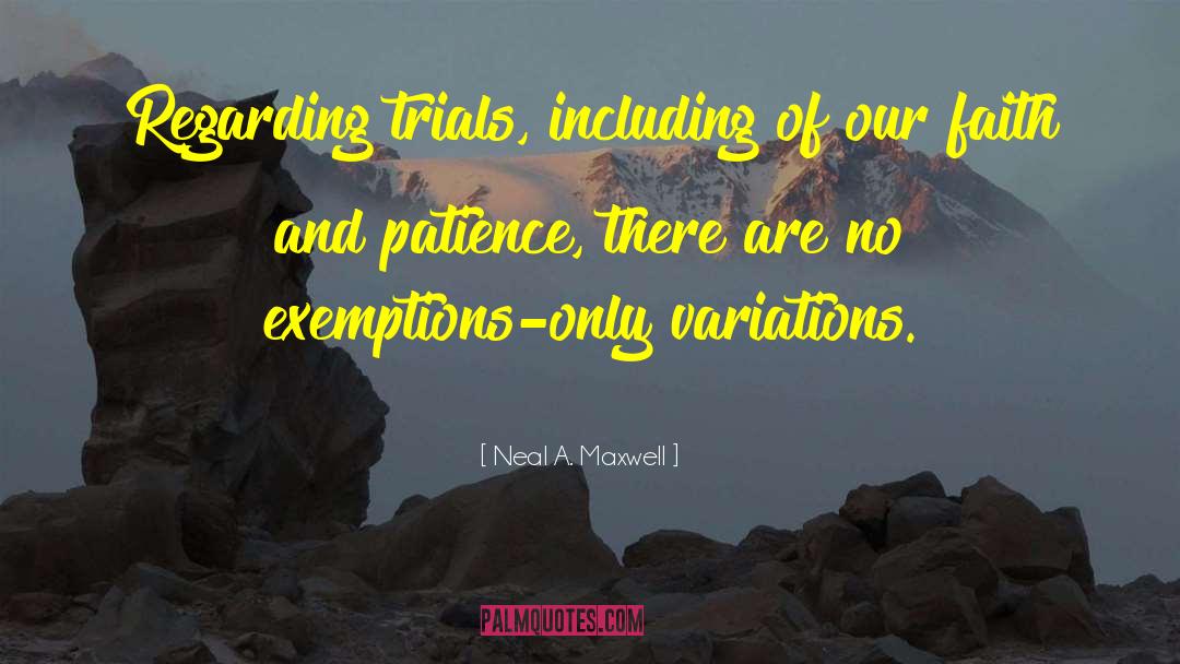 Exemptions quotes by Neal A. Maxwell