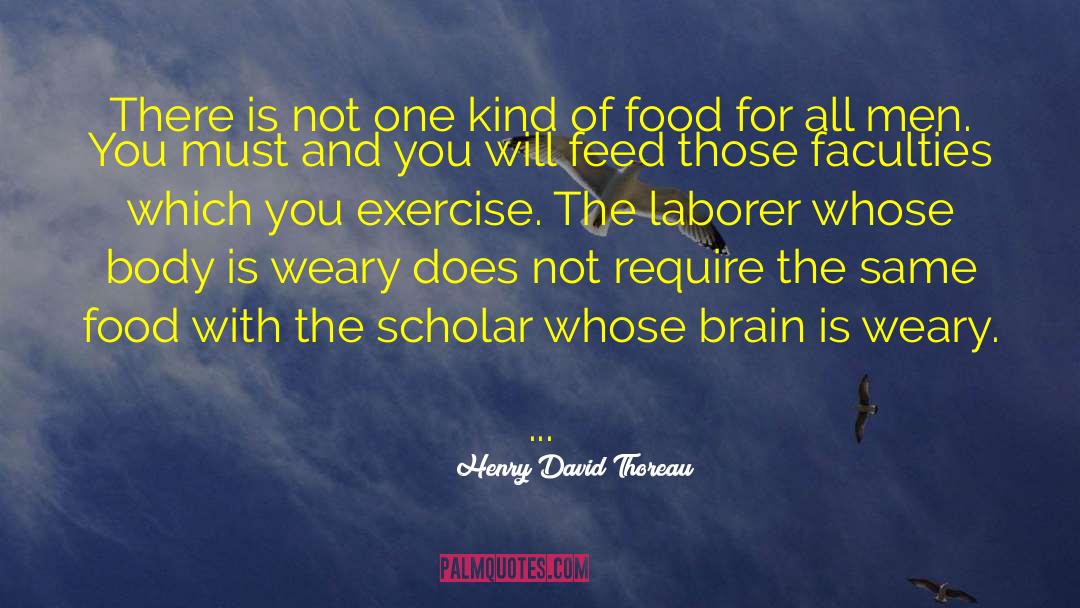 Exercise And Brain quotes by Henry David Thoreau