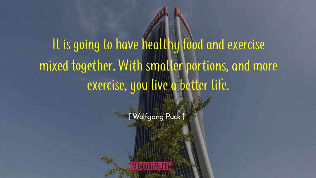 Exercise And Obesity quotes by Wolfgang Puck