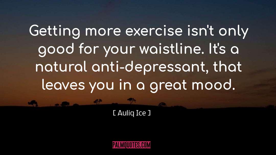 Exercise Motivation quotes by Auliq Ice