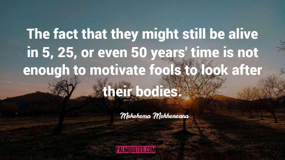 Exercise Motivation quotes by Mokokoma Mokhonoana