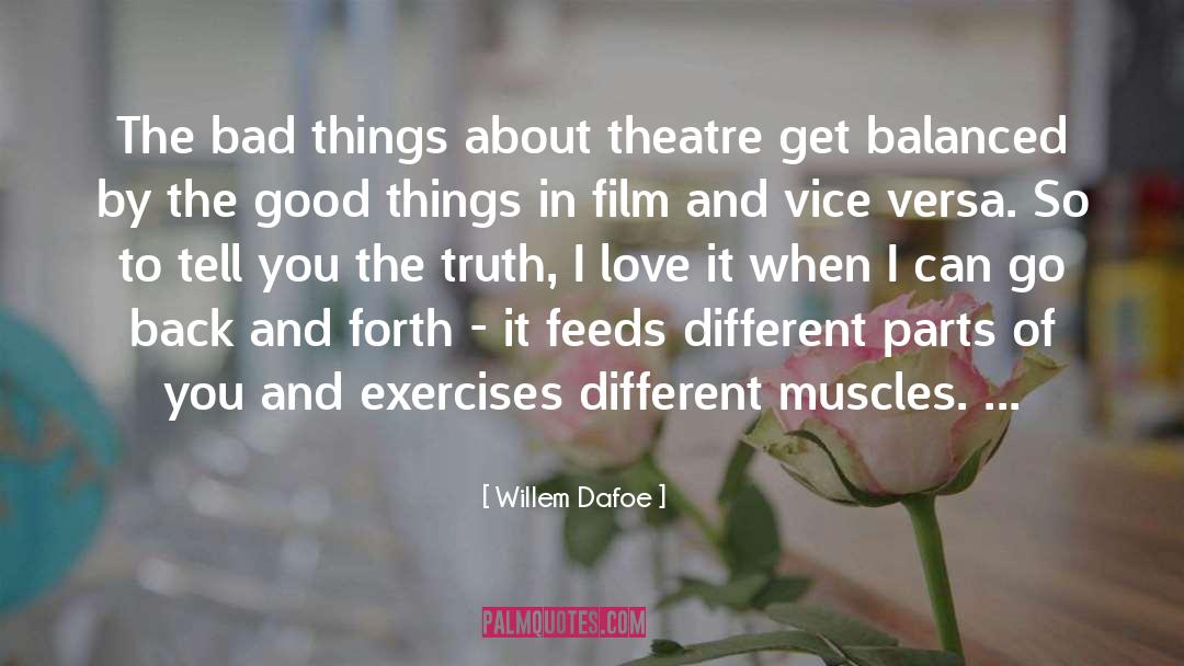 Exercises quotes by Willem Dafoe