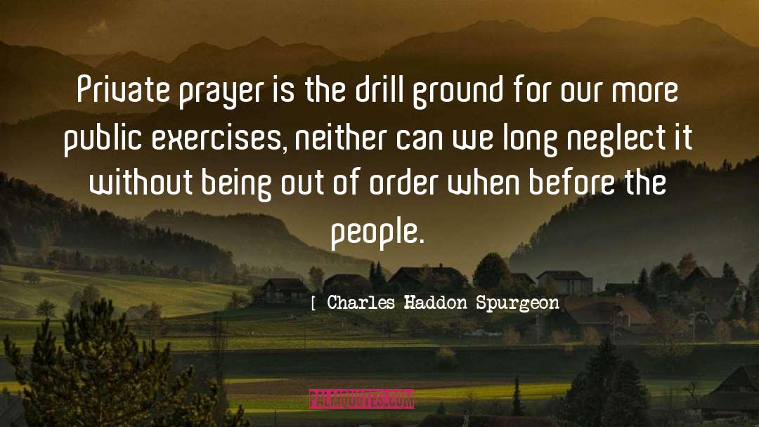 Exercises quotes by Charles Haddon Spurgeon