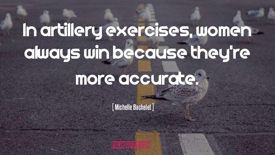 Exercises quotes by Michelle Bachelet