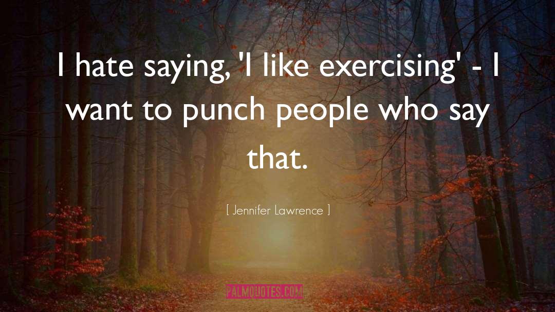 Exercising quotes by Jennifer Lawrence