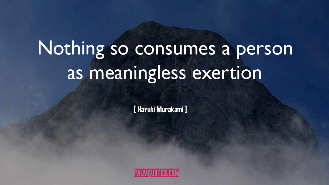 Exertion quotes by Haruki Murakami