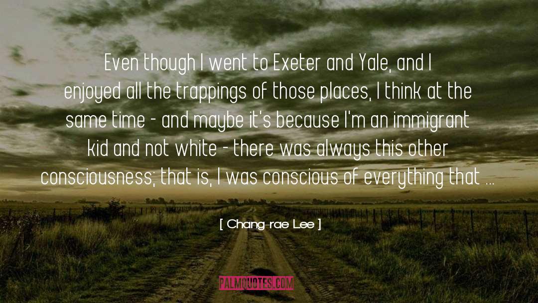 Exeter quotes by Chang-rae Lee