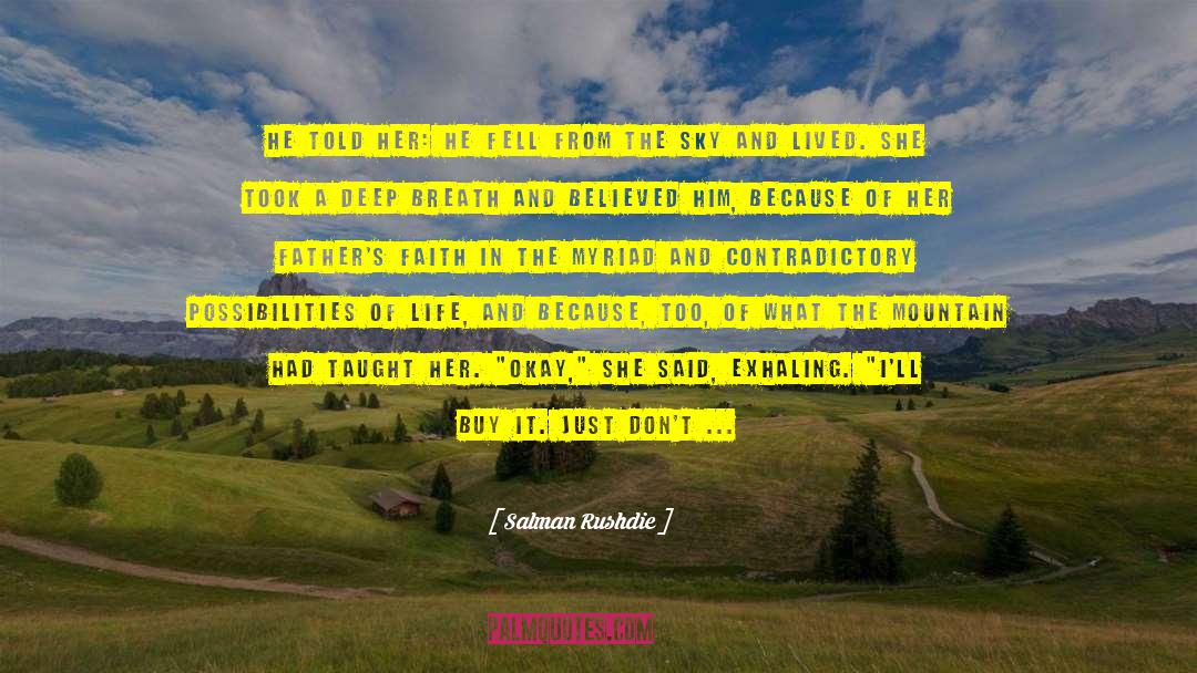 Exhaling quotes by Salman Rushdie