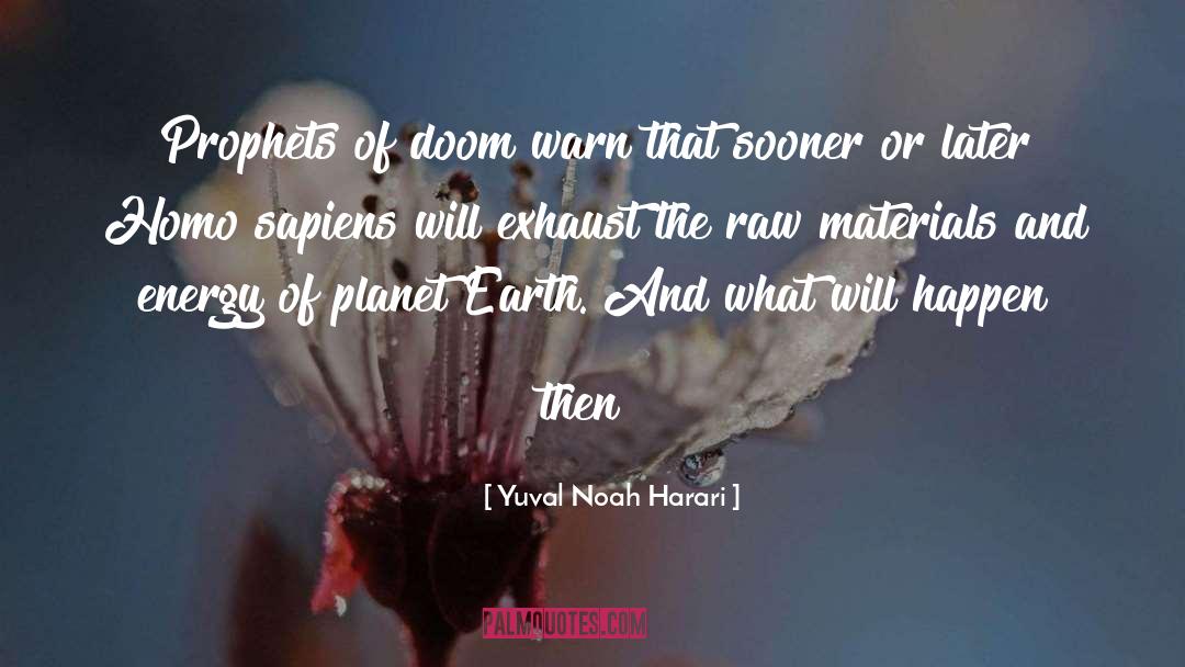 Exhaust quotes by Yuval Noah Harari