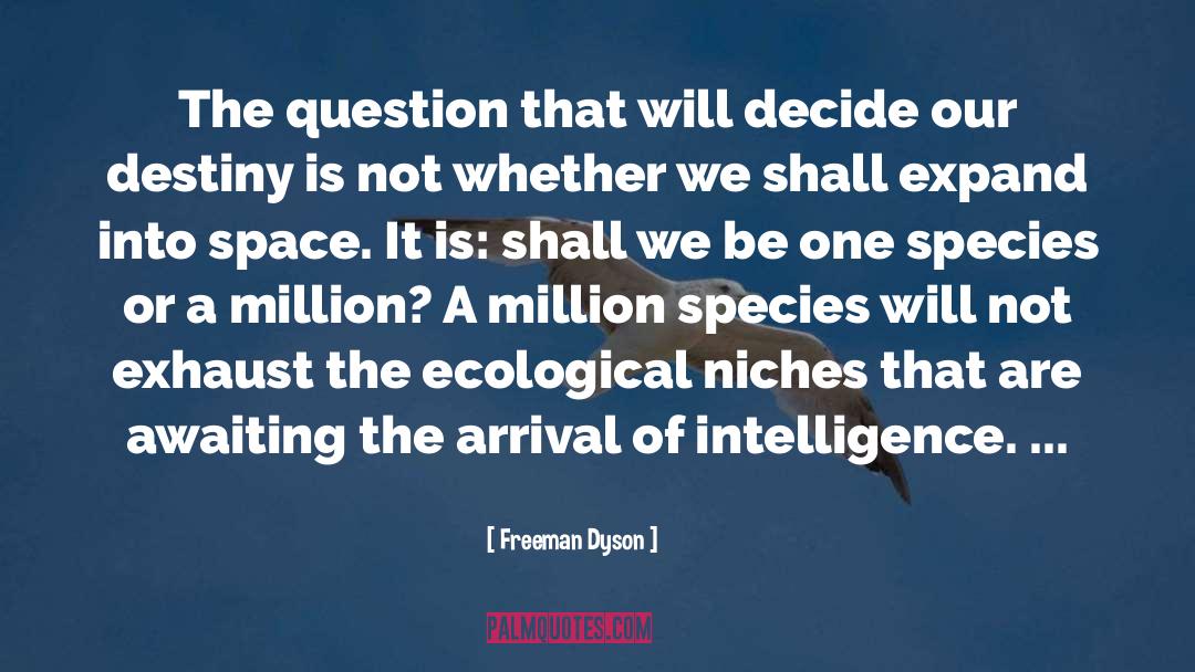 Exhaust quotes by Freeman Dyson