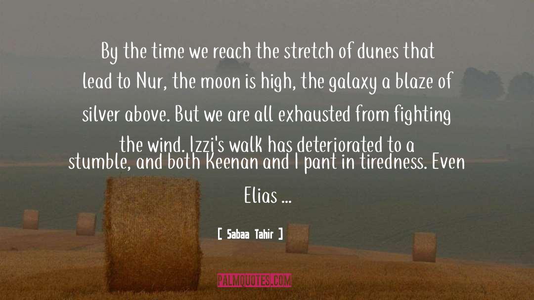 Exhausted quotes by Sabaa Tahir