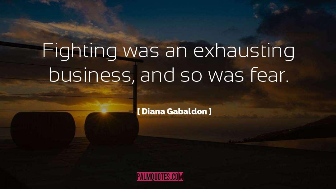 Exhausting quotes by Diana Gabaldon