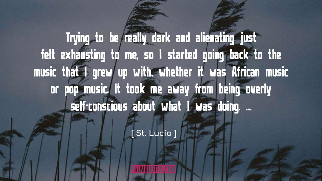 Exhausting quotes by St. Lucia