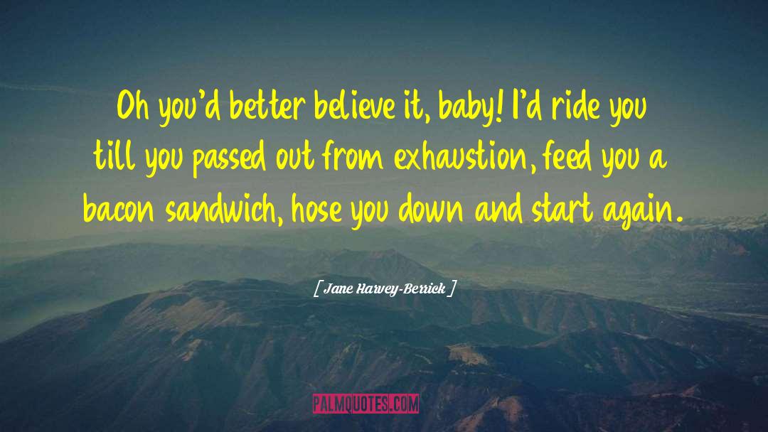 Exhaustion quotes by Jane Harvey-Berrick