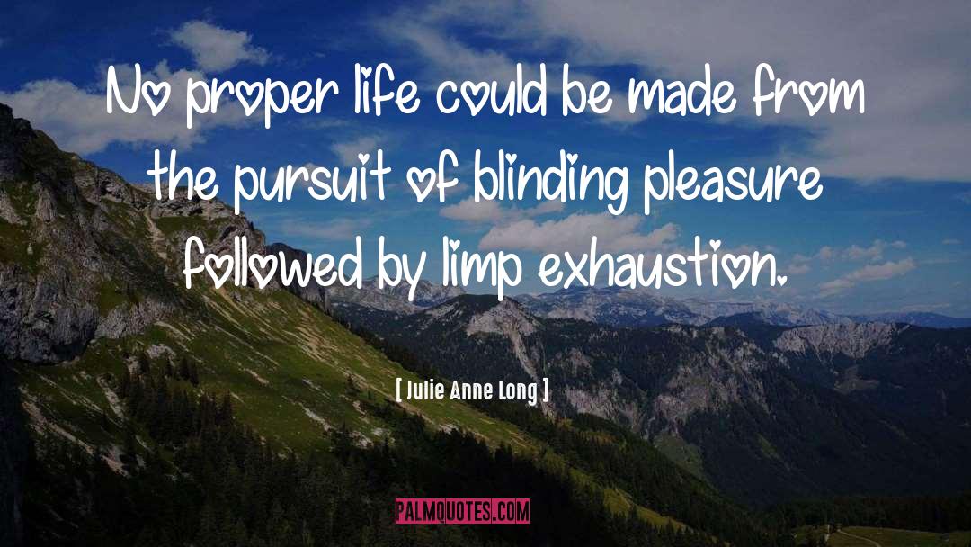 Exhaustion quotes by Julie Anne Long