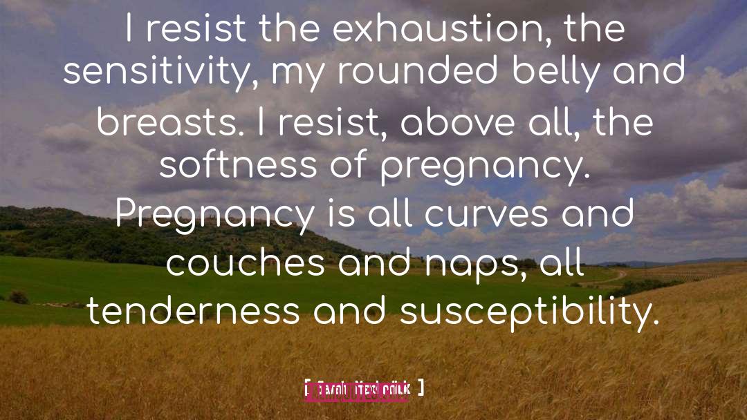 Exhaustion quotes by Sarah Menkedick