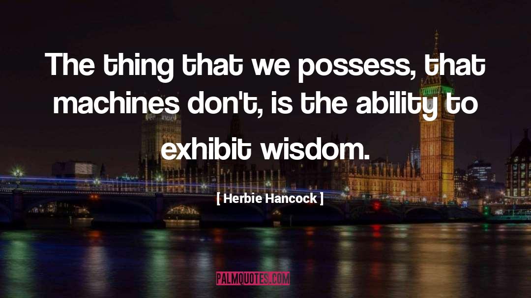 Exhibit quotes by Herbie Hancock