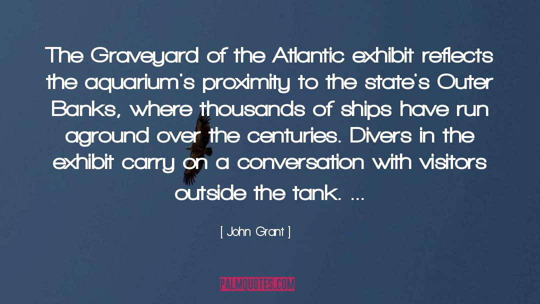 Exhibit quotes by John Grant