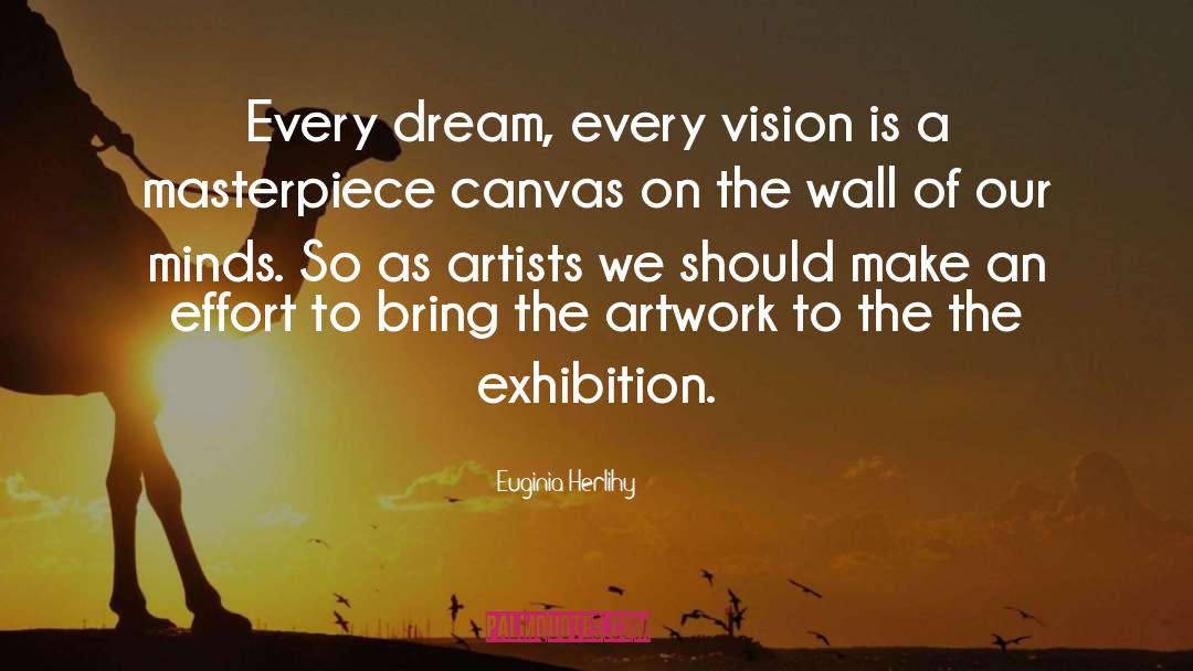 Exhibition quotes by Euginia Herlihy