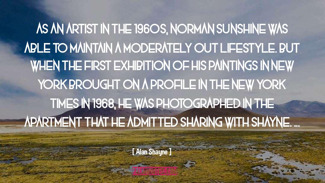 Exhibition quotes by Alan Shayne
