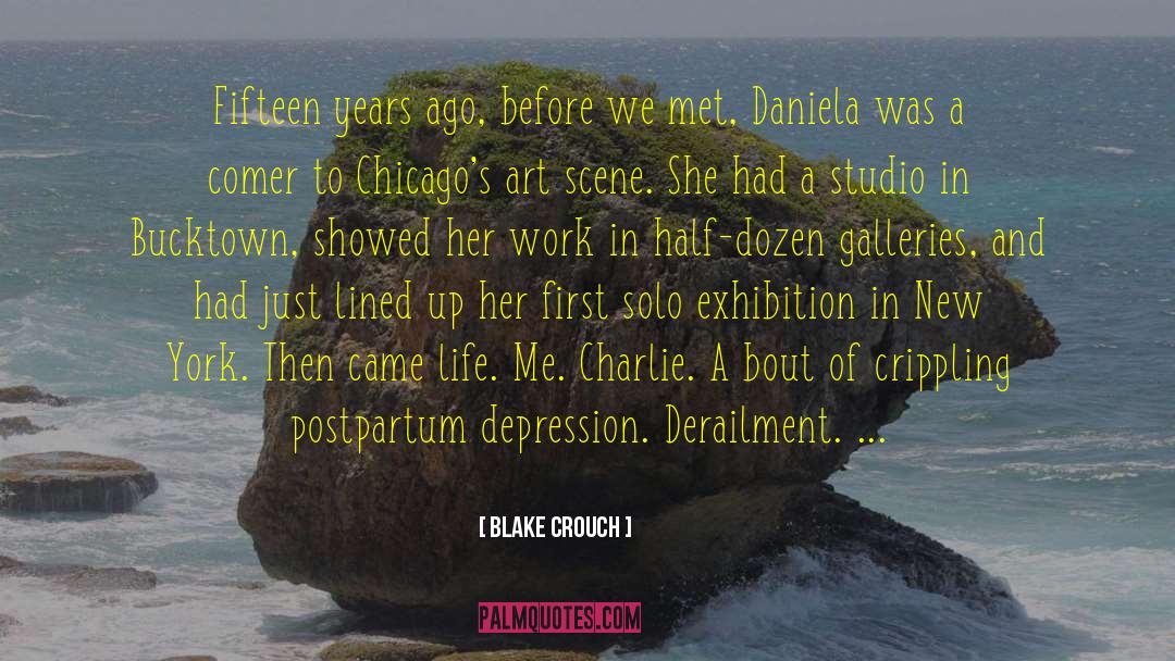 Exhibition quotes by Blake Crouch