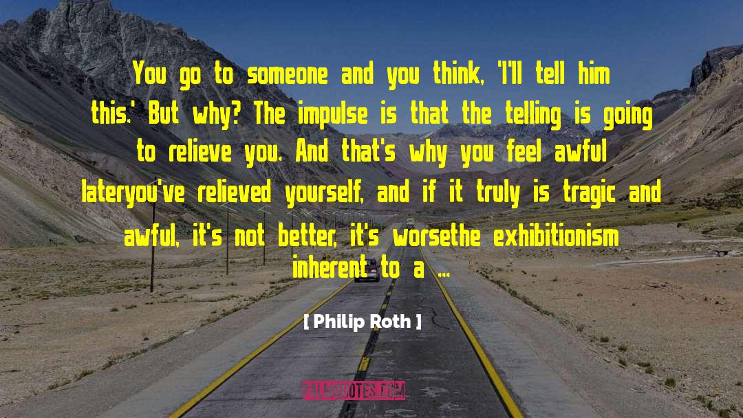 Exhibitionism quotes by Philip Roth