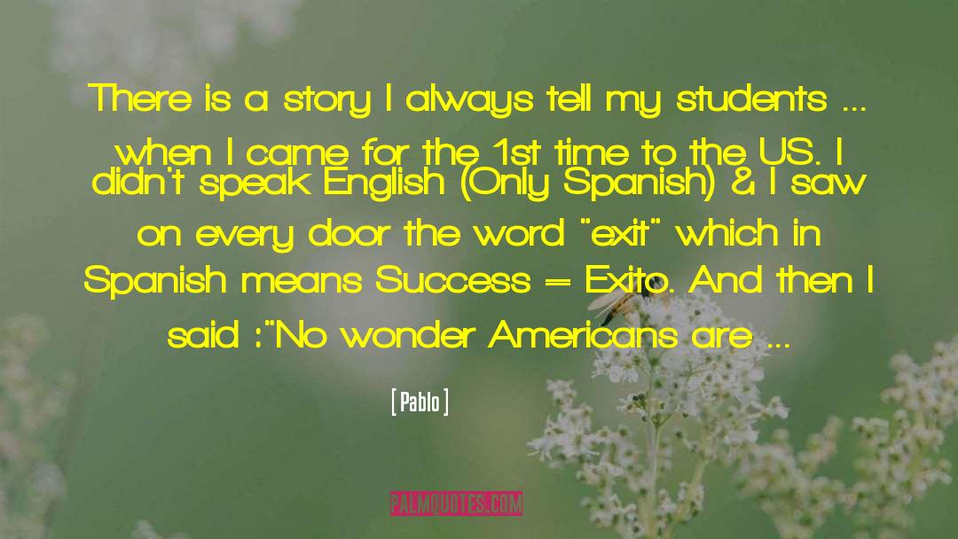 Exhibits In Spanish quotes by Pablo