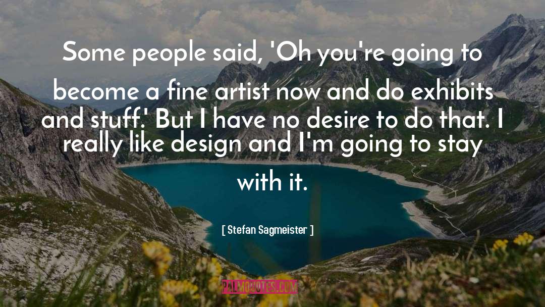 Exhibits quotes by Stefan Sagmeister