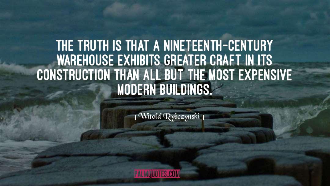 Exhibits quotes by Witold Rybczynski